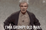 im-a-grumpy-old-man-grumpy (1).gif